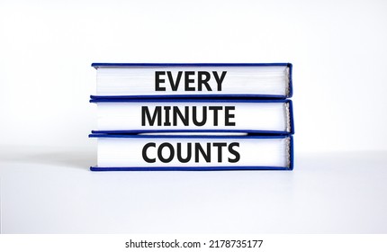 Every minute counts symbol. Concept words Every minute counts on books on a beautiful white table white background. Business, motivational and every minute counts concept.