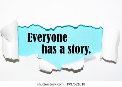 Everyone has a story word written under torn paper. - Shutterstock ID 1937521018