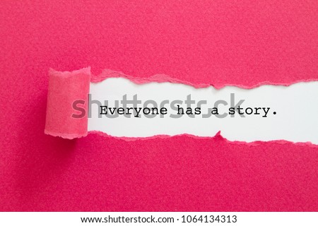 Everyone has a story word written under torn paper.