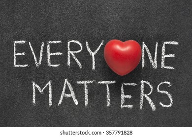 1,036 Everyone matters Images, Stock Photos & Vectors | Shutterstock