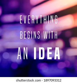 Everything begins with an idea. Workplace motivational quote poster. Success motivation sign. - Shutterstock ID 1897093312
