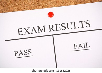 Exam Results Bulletin Pinned To A Cork Notice Board With Pass And Fail Columns For Success Or Failure.