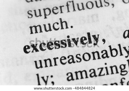 Excessively