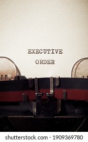 Executive Order Phrase Written With A Typewriter.