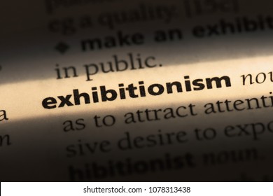 Exhibitionism Word In A Dictionary. Exhibitionism Concept