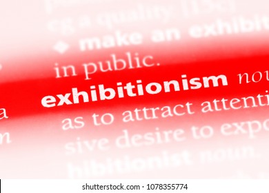 Exhibitionism Word In A Dictionary. Exhibitionism Concept