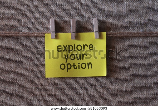 Explore Your Option Text On Yellow Stock Photo (Edit Now) 581053093