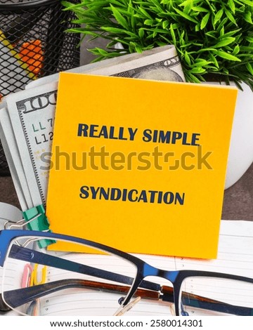 Exploring the concept of Really Simple Syndication as a tool for efficient information sharing in today's digital business landscape.