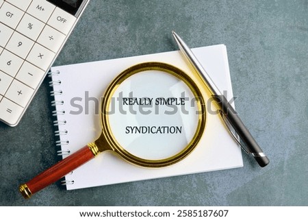 Exploring the concept of Really Simple Syndication for technology and business applications, enhancing content delivery and user engagement.
