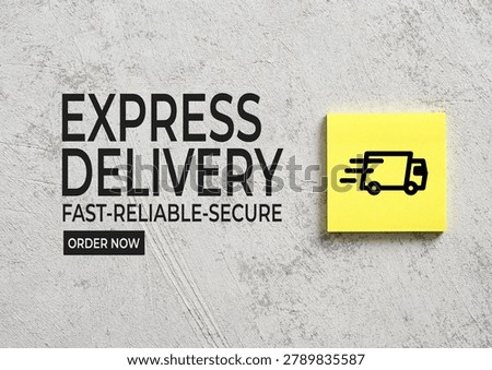 Express delivery text with fast, reliable, secure tagline and a speeding truck icon on a yellow sticky note