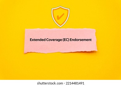 Extended Coverage EC Endorsement.The Word Is Written On A Slip Of Colored Paper. Insurance Terms, Health Care Words, Life Insurance Terminology. Business Buzzwords.