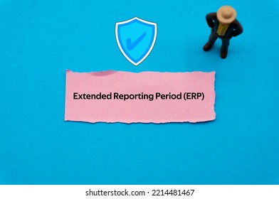 Extended Reporting Period ERP.The Word Is Written On A Slip Of Colored Paper. Insurance Terms, Health Care Words, Life Insurance Terminology. Business Buzzwords.