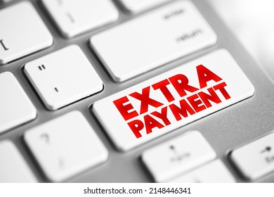 Extra Payment - small amount of money that you give to someone in addition to what you owe for a service, text button on keyboard - Shutterstock ID 2148446341
