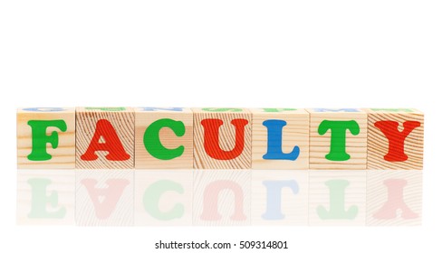 Faculty Word Formed By Colorful Wooden Alphabet Blocks, Isolated On White Background 