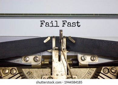 Fail Fast Symbol. Words 'fail Fast' Typed On Retro Typewriter. Business, Fail Fast Concept. Beautiful White Background.