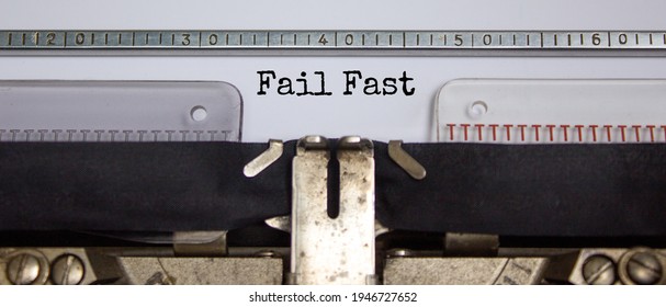 Fail Fast Symbol. Words 'fail Fast' Typed On Retro Typewriter. Business, Fail Fast Concept. Beautiful White Background.