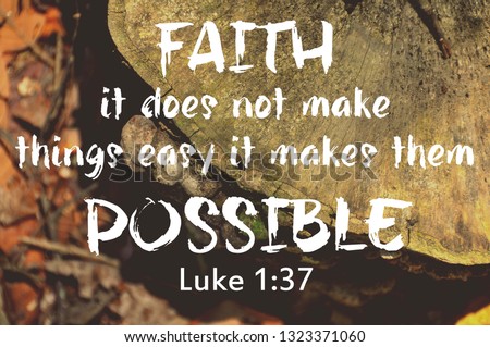 Faith bible verse design for Christianity with nature background.