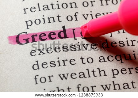 Fake Dictionary, Dictionary definition of the word greed . including key descriptive words.