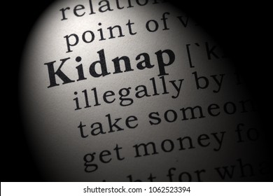 Fake Dictionary, Dictionary Definition Of The Word Kidnap. Including Key Descriptive Words.