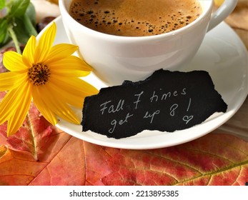 Fall 7 Times Get Up 8  -  Coffee Cup With Note Motivational Backgrounds 