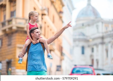 Family In Europe. Happy Father And Little Adorable Girl In Rome During Summer Italian Vacation