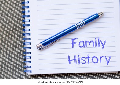 Family History Text Concept Write On Notebook With Pen