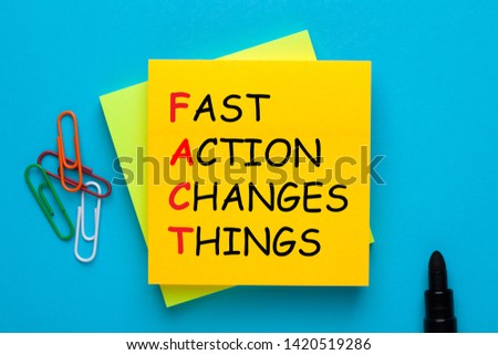 Fast Action Changes Things concept on note with marker pen aside. FACT Acronym