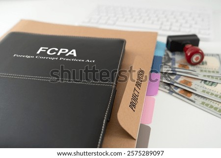 FCPA - Foreign Corrupt Practices Act