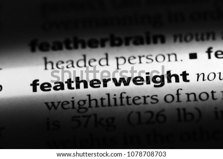 featherweight word in a dictionary. featherweight concept
