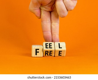 Feel free symbol. Businessman turns wooden cubes with concept words 'Feel free' on a beautiful orange background. Copy space. Psychology and feel free concept. - Shutterstock ID 2153603463