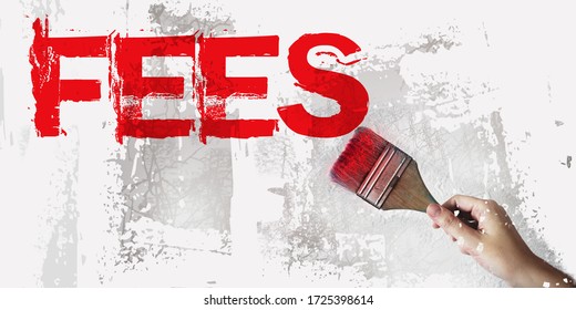 Fees Word In Red And Brush In Hand On Grundge White Grey Background. Taxes And Fees Concept.