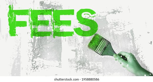 Fees Word In Red And Brush In Hand On Grundge White Grey Background. Taxes And Fees Concept.