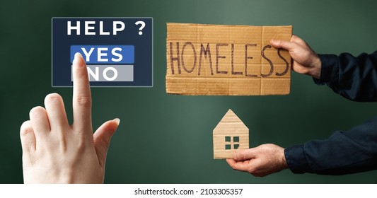 Female hand push a virtual button to the help. A man hold a cardboard house and sign with the inscription HOMELESS. Dark greeny background. Hands close-up. Banner of concept of helping vagabonds.