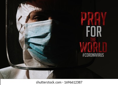 Female Hero Doctor With Mask And Face Shield Crying Tear Due To Coronavirus Covid-19 With Text Pray For The World