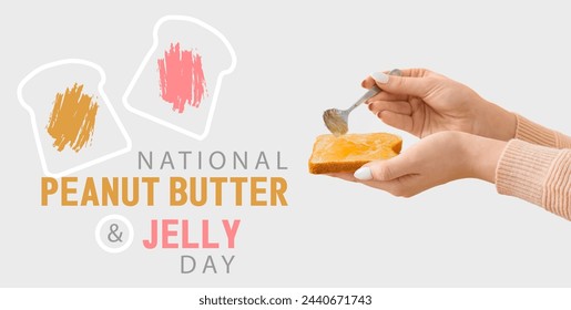 Festive banner for National Peanut Butter and Jelly Day with female hands holding tasty toast with jam - Powered by Shutterstock