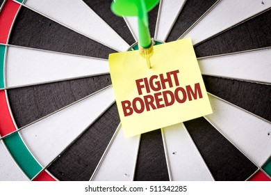 Fight Boredom
