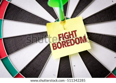 Fight Boredom