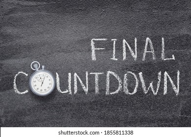 Final Countdown Phrase Written On Chalkboard With Vintage Precise Stopwatch 