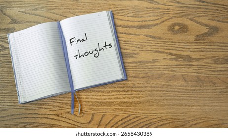Final Thoughts Blue Notebook On Wooden Table