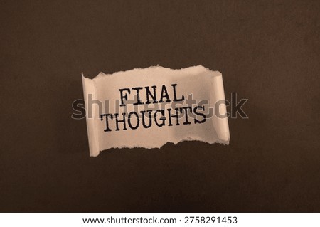 Final thoughts message written on notebook page on yellow background. Conceptual final thoughts symbol. Copy space.