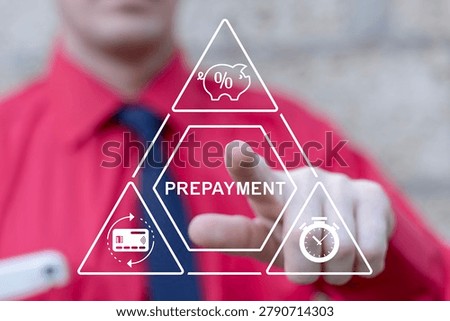 Finance and banking concept of prepayment. Prepayment confirmation for financial transactions and advance payments.