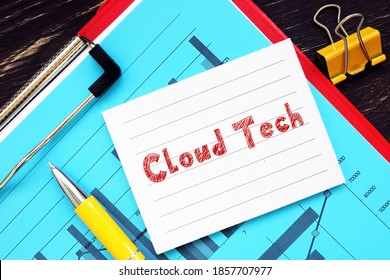 Financial concept about Cloud Tech  with phrase on the sheet.