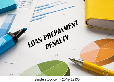 Financial concept about LOAN PREPAYMENT PENALTY with phrase on the piece of paper. 
