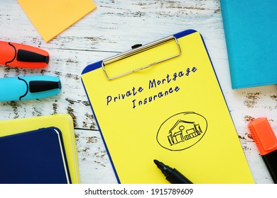 Financial Concept About Private Mortgage Insurance With Inscription On The Page.
