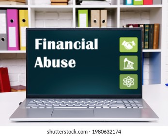 Financial Concept Meaning Financial Abuse With Sign On The Computer. 
