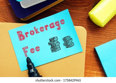 Financial Concept Meaning Brokerage Fee With Inscription On The Sheet.