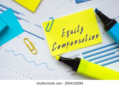 Financial Concept Meaning Equity Compensation With Phrase On The Sheet. 
