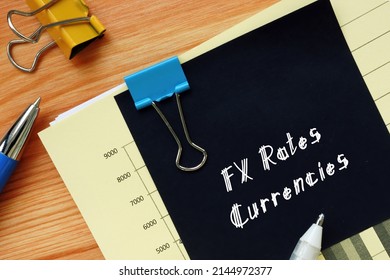  Financial Concept Meaning FX Rates Currencies With Sign On The Piece Of Paper.
