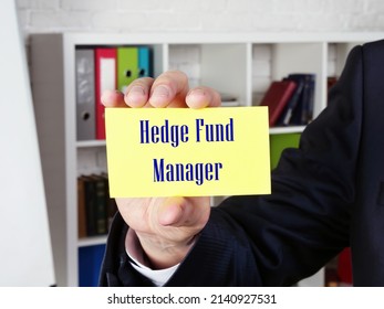  Financial Concept Meaning Hedge Fund Manager With Sign On The Page.
