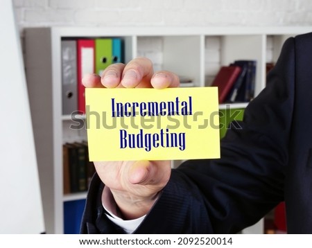  Financial concept meaning Incremental Budgeting with inscription on the page.
